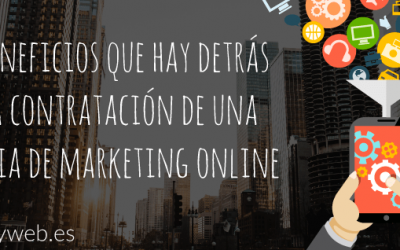 ¿Qué beneficios obtiene una empresa al contratar los servicios de una agencia de marketing online?