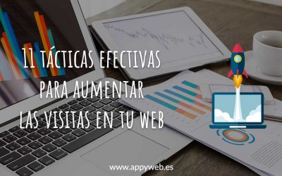 11 tácticas efectivas para aumentar las visitas en tu web
