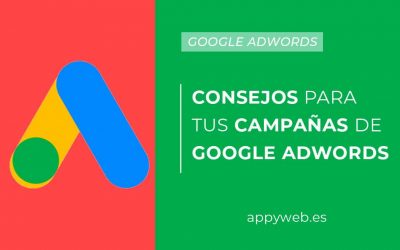 Los mejores consejos para tus campañas de Google Adwords