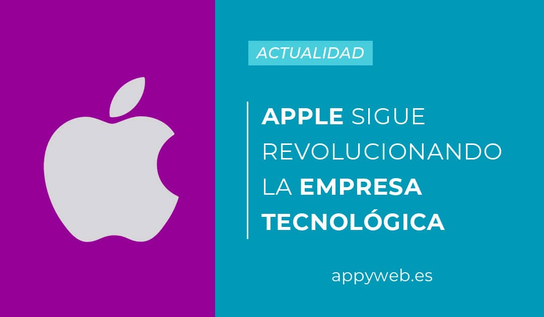 Apple sigue revolucionando la industria tecnológica