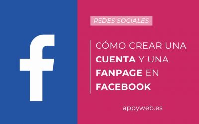 Cómo crear una cuenta de Facebook y una Fanpage para tu negocio