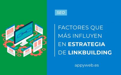 Los factores que más influyen en una estrategia de linkbuilding