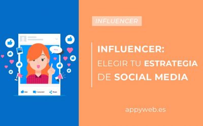 Influencer: ¿cómo elegir al mejor para tu Estrategia de Social Media?