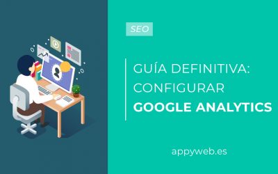 Guía definitiva para configurar Google Analytics en tu página web