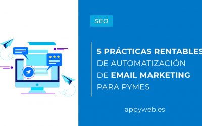 5 prácticas rentables de automatización de email marketing para pymes