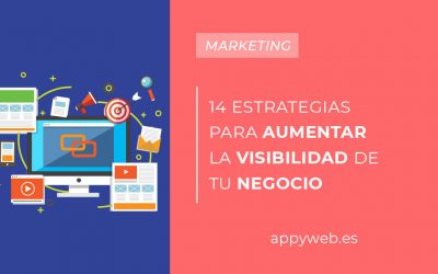 14 estrategias para aumentar la visibilidad de tu negocio