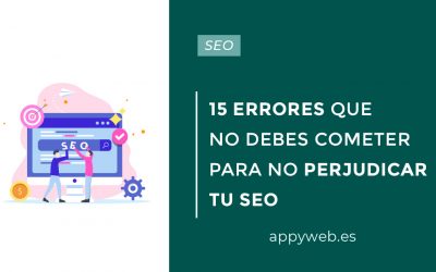 15 errores que no debes cometer para no perjudicar tu SEO