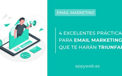 4 excelentes prácticas para email marketing que te harán triunfar