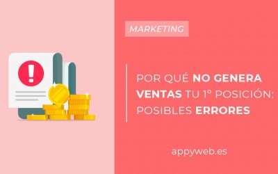 ¿Por qué no genera ventas tu primera posición? Posibles errores