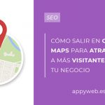 Cómo salir en Google Maps para atraer más visitantes a tu negocio