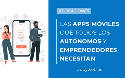 Las aplicaciones móviles que todos los autónomos y emprendedores necesitan