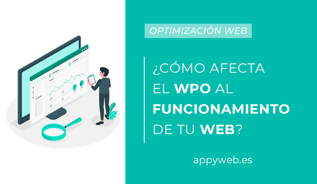¿Cómo afecta el WPO al funcionamiento de tu web?