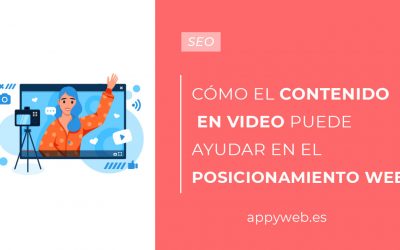 Cómo el contenido en video puede ayudar en el posicionamiento web