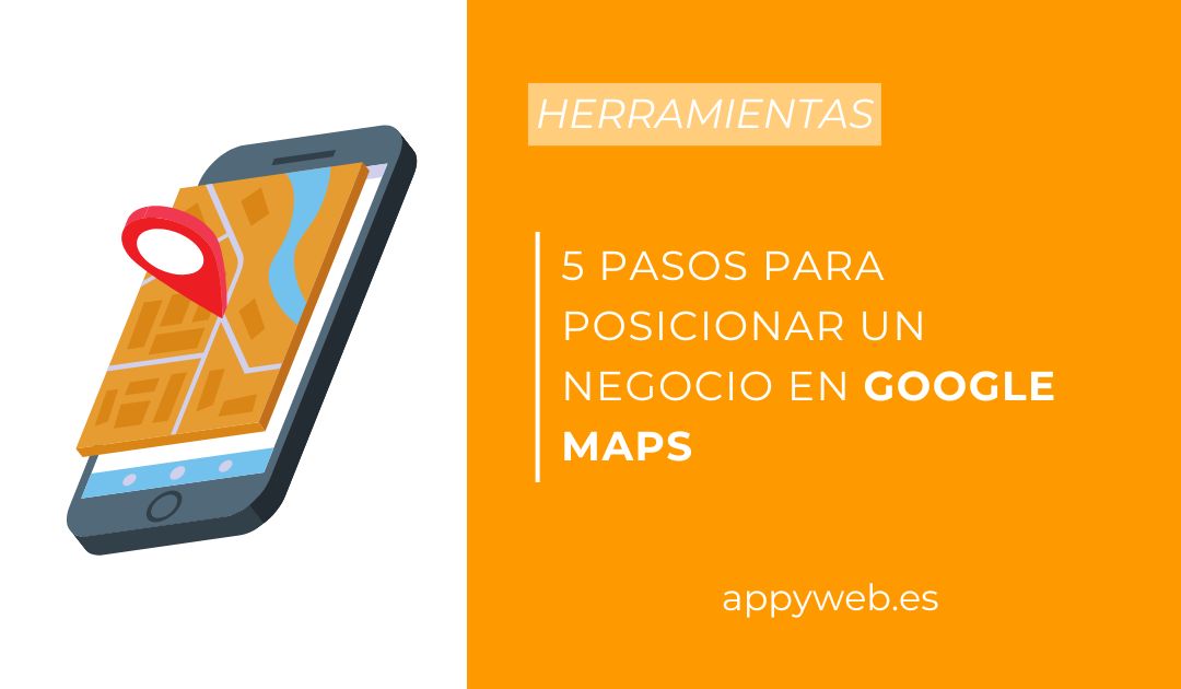 5 pasos para posicionar un negocio en Google Maps