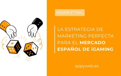 La estrategia de marketing perfecta para el mercado español de iGaming