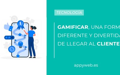 Gamificar, una forma diferente y divertida de llegar al cliente