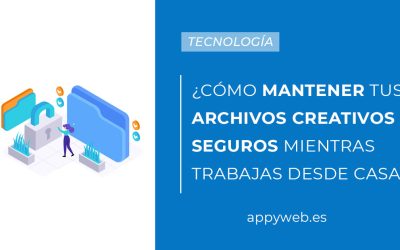 ¿Cómo mantener tus archivos creativos seguros mientras trabajas desde casa?