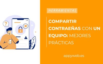 Compartir contraseñas con un equipo: las mejores prácticas y los principales errores