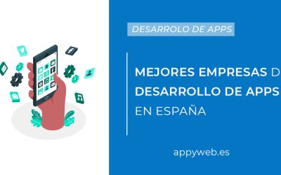 12 Mejores Empresas de Desarrollo de Aplicaciones en España