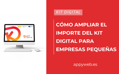 Cómo ampliar el importe del KIT DIGITAL para empresas pequeñas y conseguir un ordenador: Guía completa del programa 2024-2025