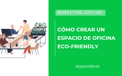 Cómo crear un espacio de oficina eco-friendly