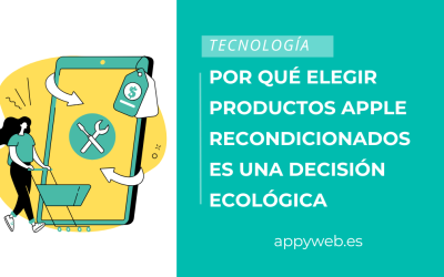 Por qué elegir productos Apple recondicionados es una decisión ecológica