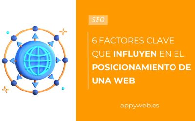 6 factores clave que influyen en el posicionamiento de una web